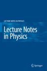 Lecture Notes in Physics Lecture Notes in Physics
