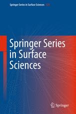 Springer Series in Surface Sciences Springer Series in Surface Sciences