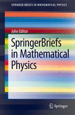 SpringerBriefs in Mathematical Physics SpringerBriefs in Mathematical Physics