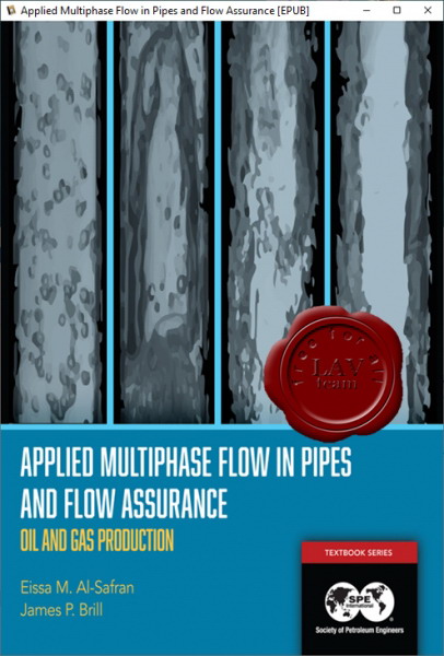 Applied Multiphase Flow in Pipes and Flow Assurance Applied Multiphase Flow in Pipes and Flow Assurance
