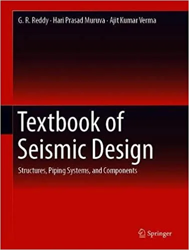 Textbook of Seismic Design: Structures, Piping Systems, and Components Textbook of Seismic Design: Structures, Piping Systems, and Components