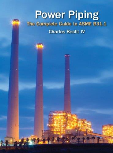 Power piping : the complete guide to ASME B31.1 Power piping : the complete guide to ASME B31.1