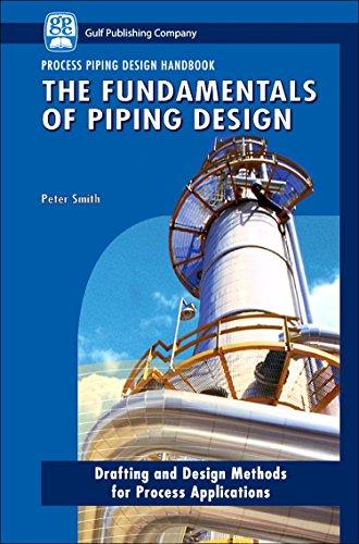 The Fundamentals of Piping Design The Fundamentals of Piping Design