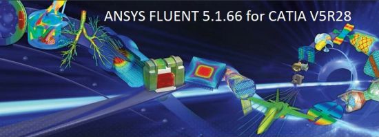 Ansys Fluent 5.1.66 x64 for CATIA V5R28 Ansys Fluent 5.1.66 x64 for CATIA V5R28