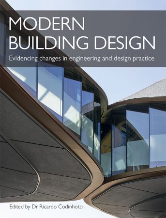 Modern Building Design: Evidencing changes in engineering and design practice Modern Building Design: Evidencing changes in engineering and design practice