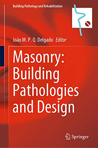 Masonry: Building Pathologies and Design Masonry: Building Pathologies and Design