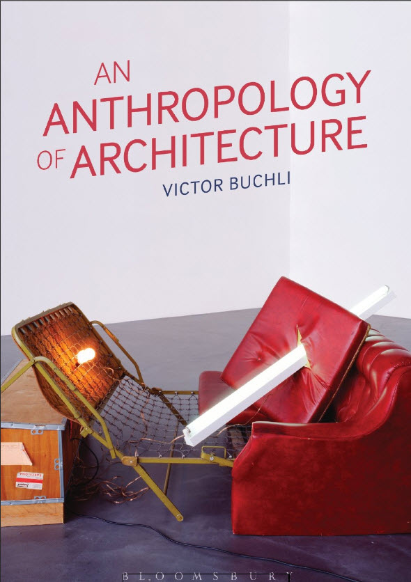 An Anthropology of Architecture By Victor Buchli An Anthropology of Architecture By Victor Buchli