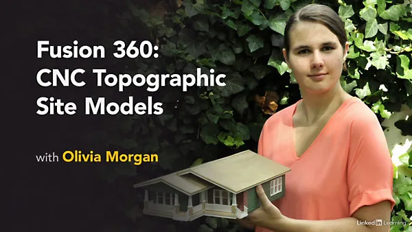 Lynda – Fusion 360: CNC Topographic Site Models Lynda – Fusion 360: CNC Topographic Site Models