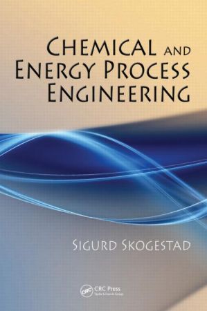 Chemical and Energy Process Engineering (Instructor Resources) Chemical and Energy Process Engineering (Instructor Resources)