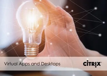Citrix Virtual Apps and Desktops 7 v2006 Citrix Virtual Apps and Desktops 7 v2006
