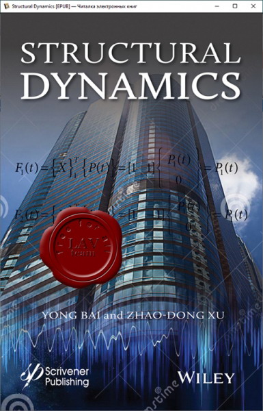 Yong Bai, Zhao-Dong Xu - Structural Dynamics, Second Edition Yong Bai, Zhao-Dong Xu - Structural Dynamics, Second Edition