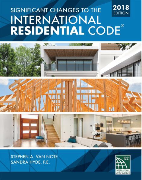 Significant Changes to the International Residential Code Significant Changes to the International Residential Code