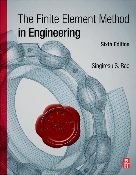 Singiresu Rao - The Finite Element Method in Engineering, Sixth Edition Singiresu Rao - The Finite Element Method in Engineering, Sixth Edition