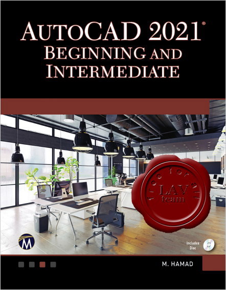 Munir Hamad - AutoCAD 2021 Beginning and Intermediate Munir Hamad - AutoCAD 2021 Beginning and Intermediate